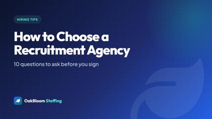 How to Choose a Recruitment Agency: 10 Questions to Ask